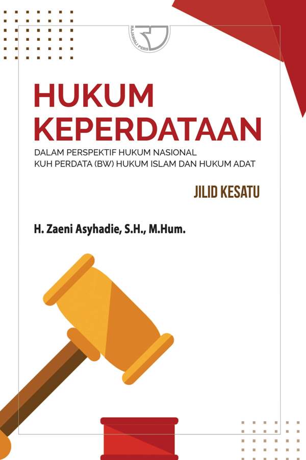 Hukum Keperdataan Jilid satu: dalam Perspektif Hukum Nasional KUH Perdata (BW) Hukum Islam dan Hukum Adat