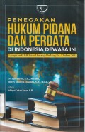 Penegakan Hukum Pidana dan Perdata di Indonesia Dewasa Ini