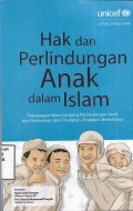 Hak dan Perlindungan Anak dalam Islam: Pandangan Islam tentang Perlindungan Anak dari Kekerasan dan Tindakan-Tindakan Berbahaya