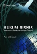 Hukum Bisnis: Telaah tentang Pelaku dan Kegiatan Ekonomi