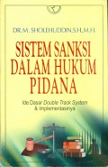 Sistem Sanksi dalam Hukum Pidana Ide Dasar Double Track System & Implementasinya